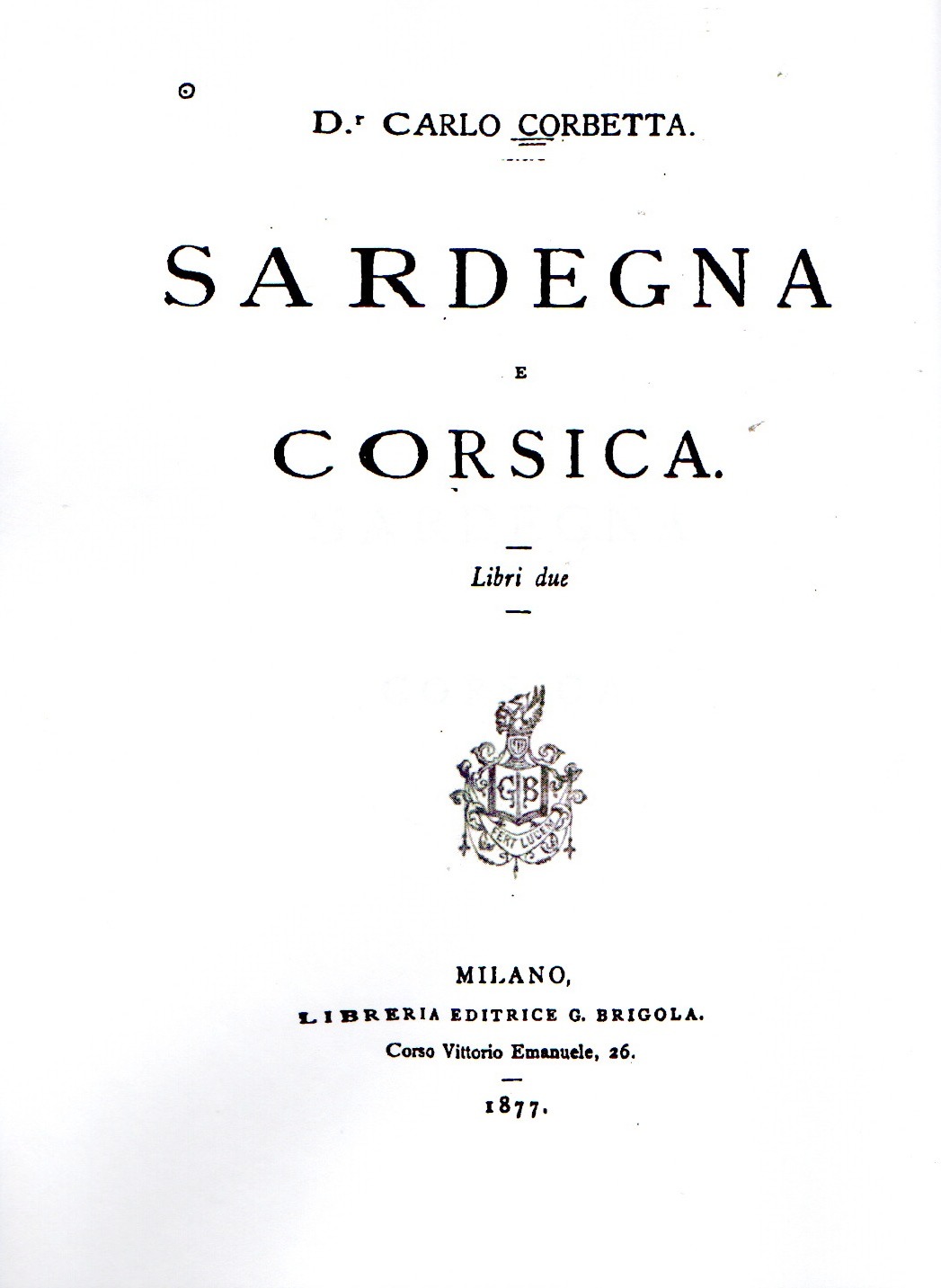 sardegna e corsica : libri due / carlo corbetta