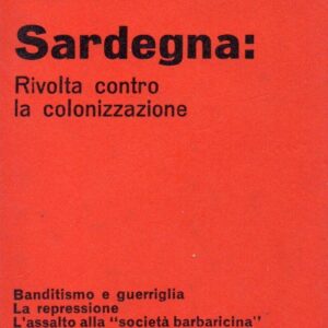 sardegna: rivolta contro la colonizzazione / giuliano cabitza
