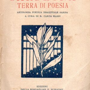 sardegna terra di poesia : antologia della poesia sarda / a cura e con prefazione di raimondo carta raspi