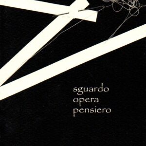 sguardo opera pensiero : l'arte visiva strumento di pensiero / maria lai