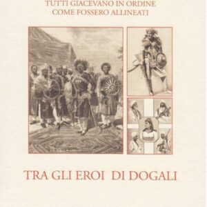 tra gli eroi di dogali : tutti giacevano in ordine come fossero allineati / albino lepori