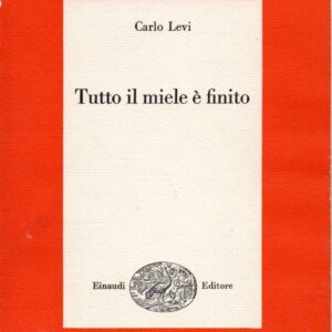 tutto il miele è finito / carlo levi