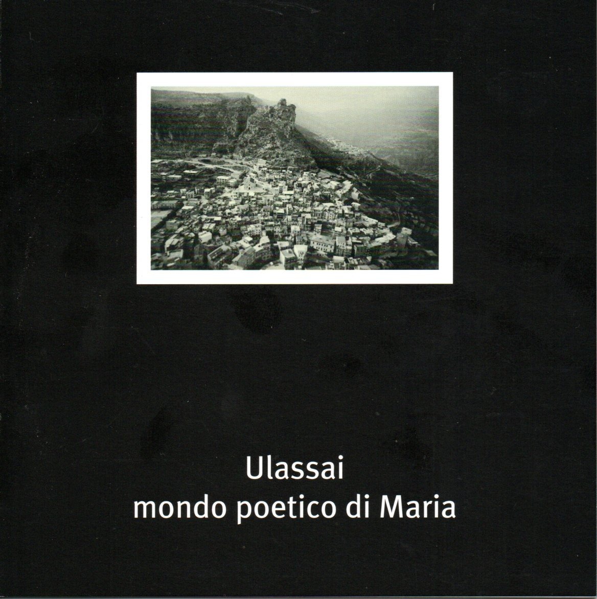 ulassai : mondo poetico di maria
