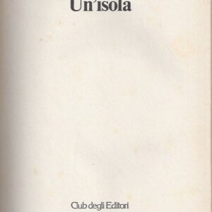 una scelta di vita ; un'isola / giorgio amendola