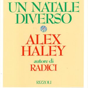 un natale diverso / alex haley ; traduzione di andrea terzi