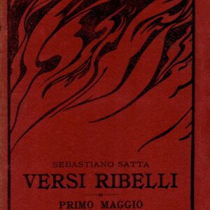 versi ribelli ; primo maggio / sebastiano satta ; prefazione di vincenzo soro