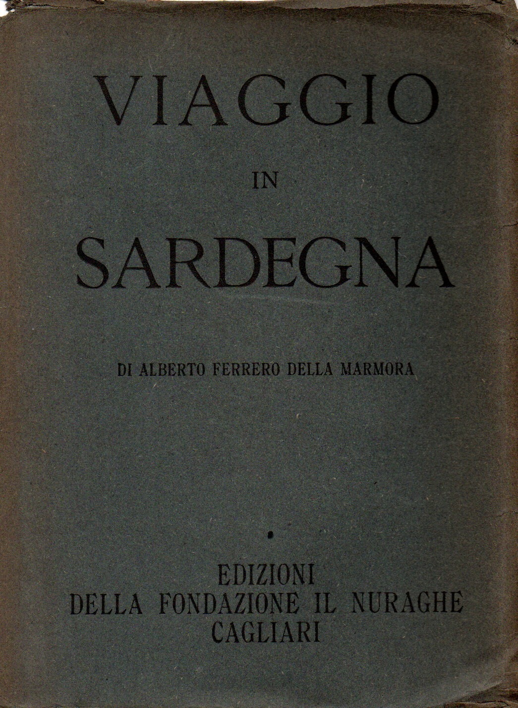 imgi_2_viaggioinsardegnadialbertoferrerodellamarmora viaggio in sardegna / di alberto della marmora