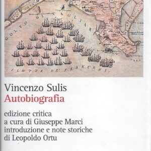 autobiografia / vincenzo sulis ; edizione critica a cura di giuseppe marci ; introduzione e note storiche di leopoldo ortu