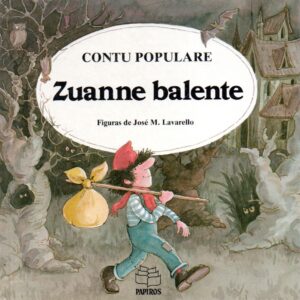 zuanne balente / contadu in limba sarda dae diegu corraine ; con figuras de josé m. lavarello