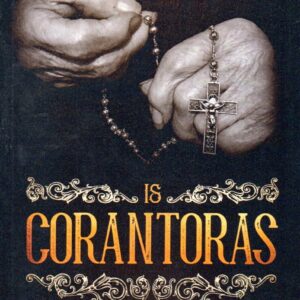 is corantoras: ancient ulassese rosary: ​​rites of holy lent / giuseppe cabizzosu
