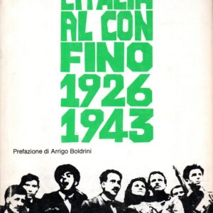 l'italia al confino : le ordinanze di assegnazione al confino emesse dalle commissioni provinciali dal novembre 1926 al luglio 1943 ; pubblicazione patrocinata dall'anppia nazionale : vol 3 / adriano dal pont, simonetta carolini