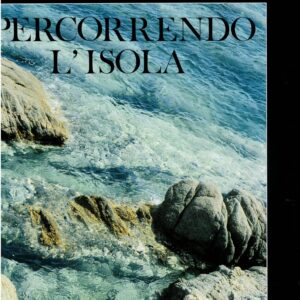 sardegna : 3 : percorrendo l'isola / salvatore loi