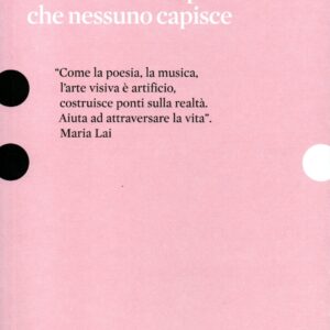 le ragioni dell'arte : cose tanto semplici che nessuno capisce / maria lai