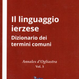 il linguaggio ierzese : dizionario dei termini comuni / tonino serra