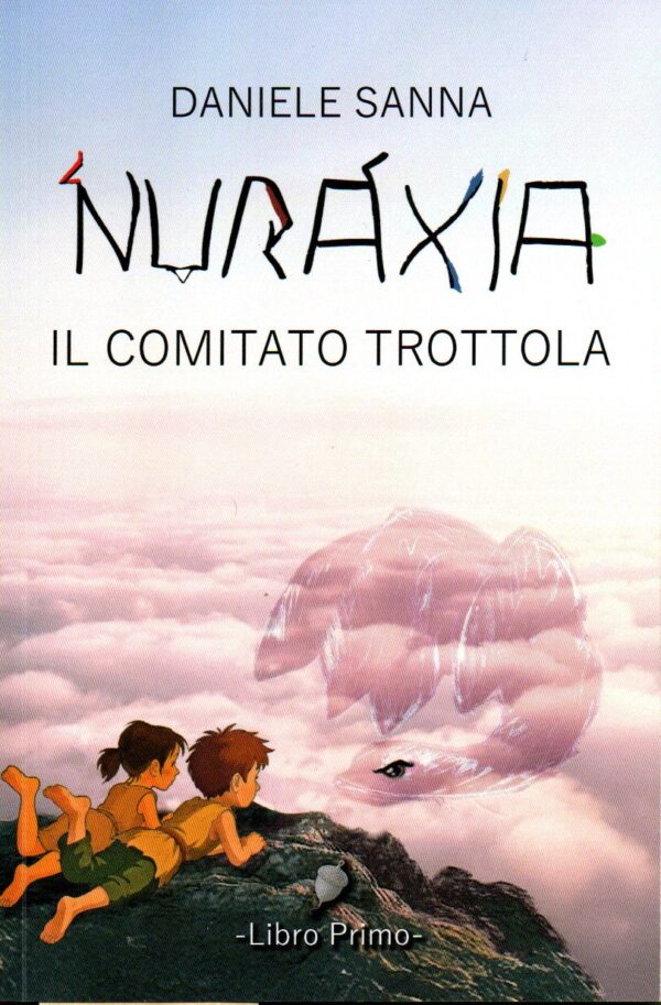 nuraxia : il comitato trottola / daniele sanna