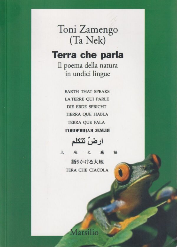 terra che parla : il poema della natura in undici lingue / toni zamengo (ta nek)