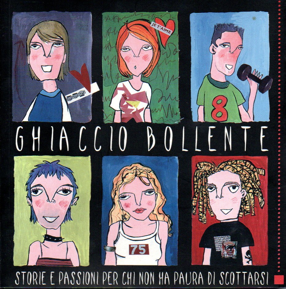 ghiaccio bollente : storie e passioni per chi non ha paura di scottarsi ghiaccio bollente : storie e passioni per chi non ha paura di scottarsi